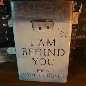 I Am Behind You by John Ajvide Lindqvist Hardcover